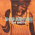 BOB SINCLAR / THE GHETTO