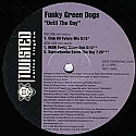 FUNKY GREEN DOGS / UNTIL THE DAY