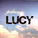 LUCY / JEALOUSY