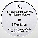 RHYTHM MASTERS & MYNC FEAT WYNTER GORDON / I FEEL LOVE REMIXES