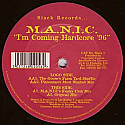 M.A.N.I.C. / IM COMING HARDCORE '96