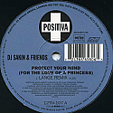 DJ SAKIN & FRIENDS / PROTECT YOUR MIND (FOR THE LOVE OF A PRINCESS)