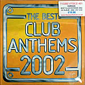 VARIOUS / THE BEST CLUB ANTHEMS 2002
