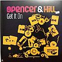 SPENCER & HILL / GET IN ON