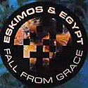 ESKIMOS & EGYPT / FALL FROM GRACE (INCL MOBY)