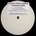 DJ M.A.1 FEAT SOPHIA / IM RIGHT HERE