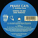 PRAISE CATS FEAT ANDREA LOVE / SHINED ON ME 2006 REMIXES