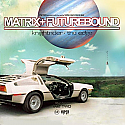 MATRIX & FUTUREBOUND / KNITE RIDERZ / THE EDGE ALBUM SAMPLER PART 2