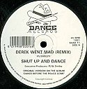 SHUT UP & DANCE / DEREK WENT MAD (REMIX)