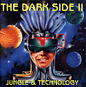 VARIOUS / THE DARK SIDE II JUNGLE & TECHNOLOGY