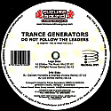 TRANCE GENERATORS / DO NOT FOLLOW THE LEADERS