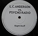 L.C. ANDERSON VS PSYCHO RADIO / RIGHT STUFF