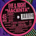 EVE & NIGHT / HACIENTA