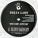 DELTA LADY / SWAMP FEVER