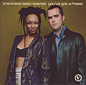 THE BRAND NEW HEAVIES / YOU'VE GOT A FRIEND