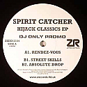 SPIRIT CATCHER / HIJACK CLASSICS EP