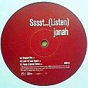 JONAH / SSSST…(LISTEN)