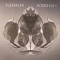 FLOORPLAN AKA ROBERT HOOD / ALTERED EGO EP