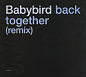 BABYBIRD / BACK TOGETHER (REMIX)
