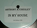 ANTHONY ATCHERLEY / IN MY HOUSE