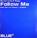 MICHAEL JAMES & RIGGSY / FOLLOW ME