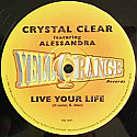 CRYSTAL CLEAR FEAT ALESSANDRA / LIVE YOUR LIFE