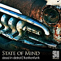 STATE OF MIND / DEAD IN DETROIT / FRANKENFUNK