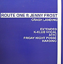 ROUTE ONE FEAT JENNY FROST / CRASH LANDING