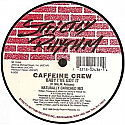 CAFFEINE CREW / BABY I'VE GOT IT