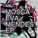 MOSCA / EVA MENDES