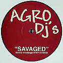 AGRO DJ'S / SAVAGED