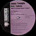 DANNY TENAGLIA FEAT CELEDA / I FEEL GOOD THINGS FOR YOU