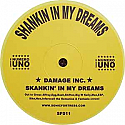 DAMAGE INC / NUMERO UNO / SHANKIN IN MY DREAMS