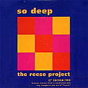 THE REESE PROJECT / SO DEEP EDITION TWO