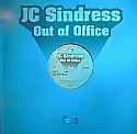 JC SINDRESS / OUT OF OFFICE / WHAT?