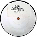 SLAM / ALIEN RADIO (PAUL DALEY MIX)
