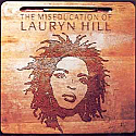 LAURYN HILL / THE MISEDUCATION OF LAURYN HILL