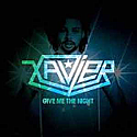 XAVIER / GIVE ME THE NIGHT