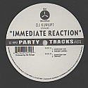 DJ KURUPT / IMMEDIATE REACTION