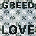 GREED / LOVE