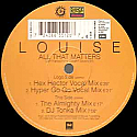 LOUISE / ALL THAT MATTERS