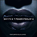 SHY FX & T POWER / FEELIN' U