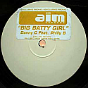 DANNY C FEAT PHILLY B / BIG BATTY GIRL