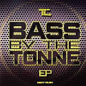 TC FEAT JAKES / BASS BY THE TONNE EP