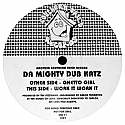 DA MIGHTY DUB KATZ / GHETTO GIRL / WORK IT WORK IT