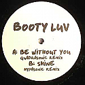 BOOTY LUV / BE WITHOUT