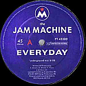 THE JAM MACHINE / EVERYDAY