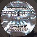 DARWIN & IN EFFECT FEAT FRAZ / ONLY ROAD