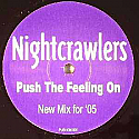 NIGHTCRAWLERS / PUSH THE FEELING ON (NEW MIX FOR '05)