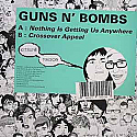 GUNS N' BOMBS / NOTHING IS GETTING US ANYWHERE